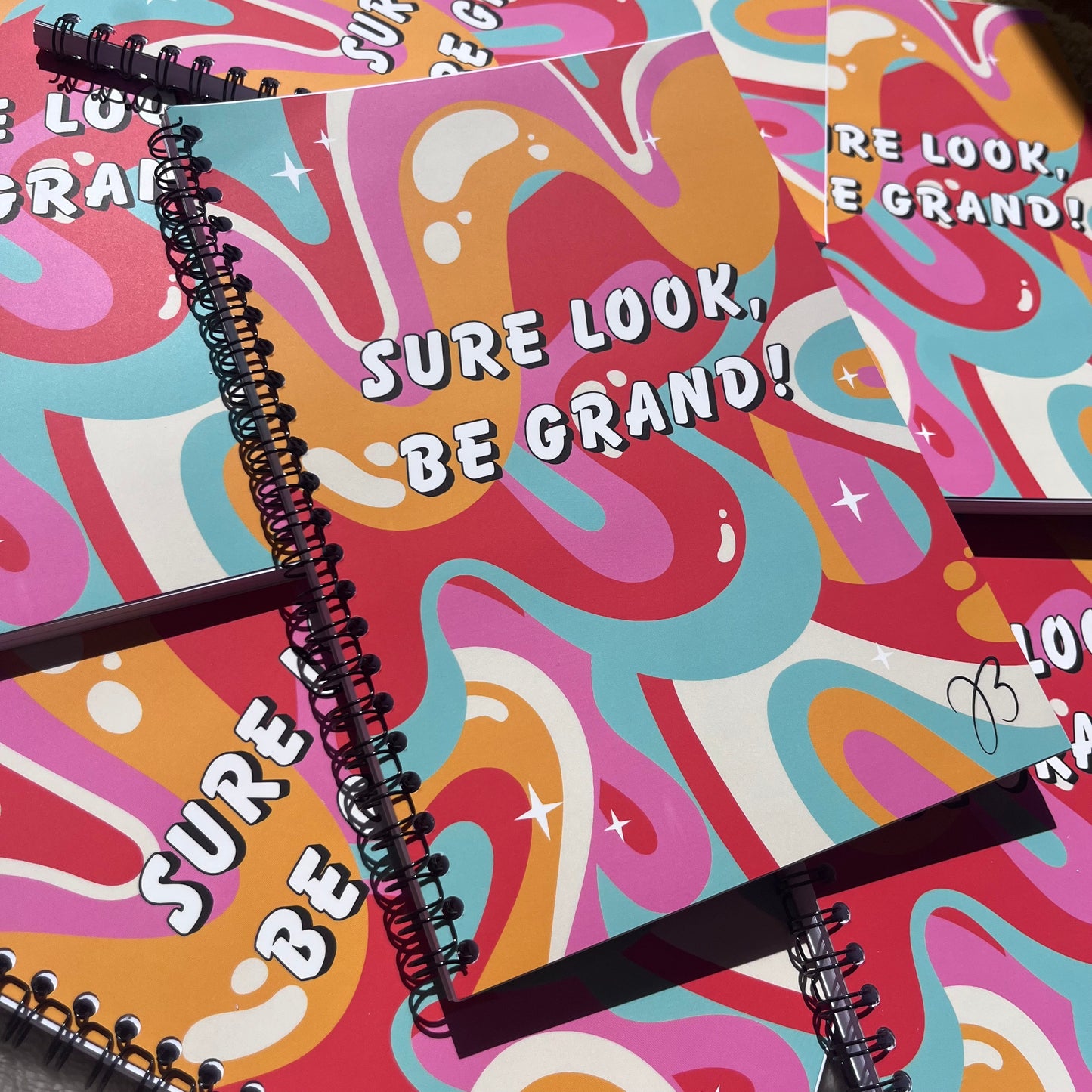 Sure Look, Be Grand! Notebook