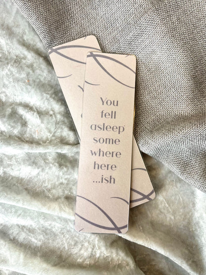You Fell Asleep Bookmark
