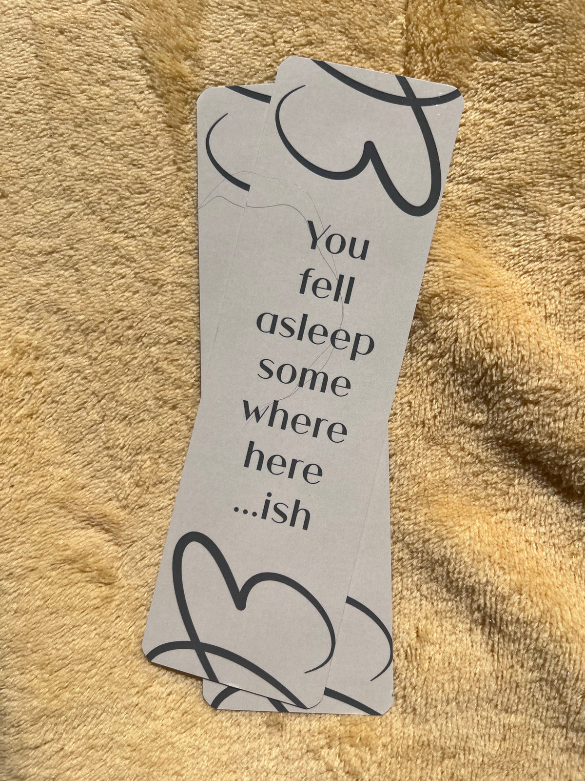 You Fell Asleep Bookmark