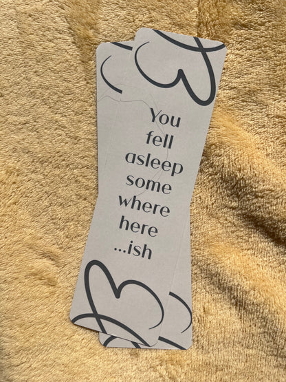You Fell Asleep Bookmark